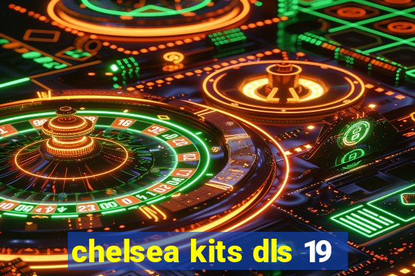 chelsea kits dls 19